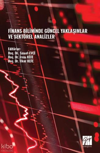 Finans Biliminde Güncel Yaklaşımlar ve Sektörel Analizler