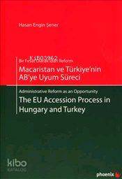 Macaristan ve Türkiye nin AB ye Uyum Süreci