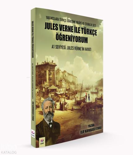 Jules Verne ile Türkçe Öğreniyorum A2 Seviyesi Jules Verne in Hikâyeleri