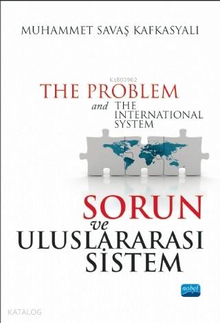 Sorun ve Uluslararası Sistem The Problem and The International System