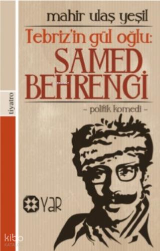 Tebriz in Gül Oğlu Samed Behrengi