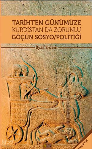 Tarihten Günümüze Kürdistan da Zorunlu Göçün Sosyo Politiği