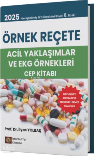 Örnek Reçete Acil Yaklaşımlar ve EKG Örnekleri Cep Kitabı