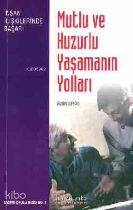 Mutlu ve Huzurlu Yaşamanın Yolları 20 İndirim