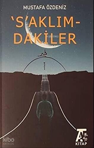 S aklım dakiler
