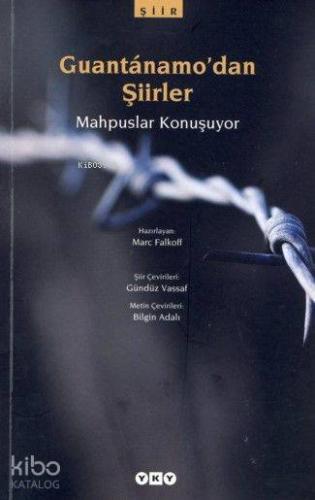 Guantánamo dan Şiirler Mahpuslar Konuşuyor