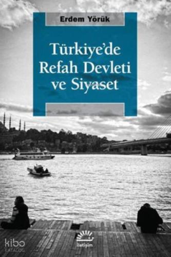 Türkiye de Refah Devleti ve Siyaset