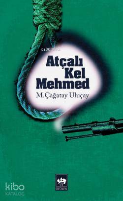 Ötüken Kitap Atçalı Kel Mehmed M Çağatay Uluçay
