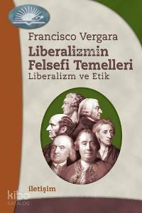 Liberalizmin Felsefi Temelleri Liberalizm ve Etik