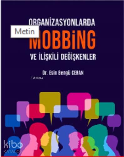Organizasyonlarda Mobbing ve İlişkili Değişkenler