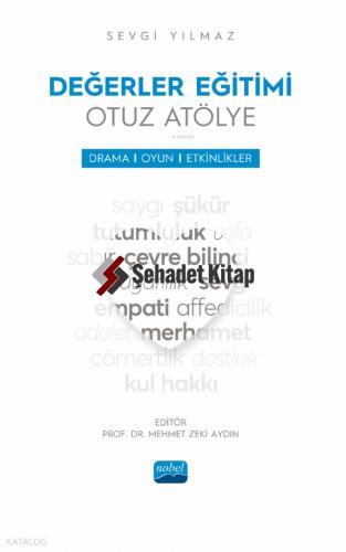 Değerler Eğitimi Otuz Atölye Drama Oyun ve Etkinlikler