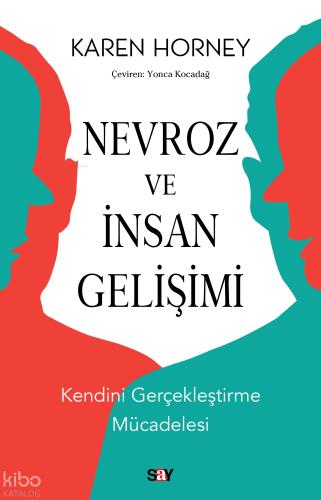 Nevrozlar ve İnsan Gelişimi Kendini Gerçekleştirme Mücadelesi