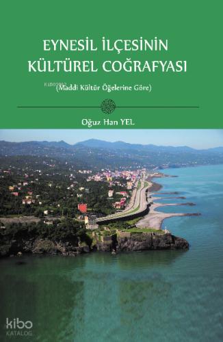 Eynesil İlçesinin Kültürel Coğrafyası