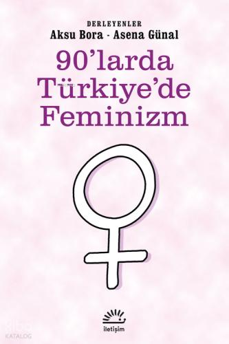 90 larda Türkiye de Feminizm