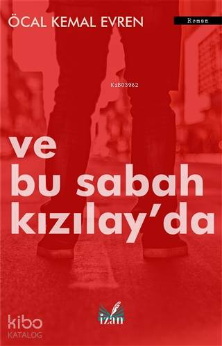 Ve Bu Sabah Kızılay da