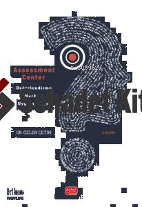 Assessment Center Değerlendirme Merkezi Uygulamaları