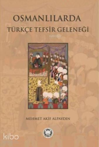 Osmanlılarda Türkçe Tefsir Geleneği