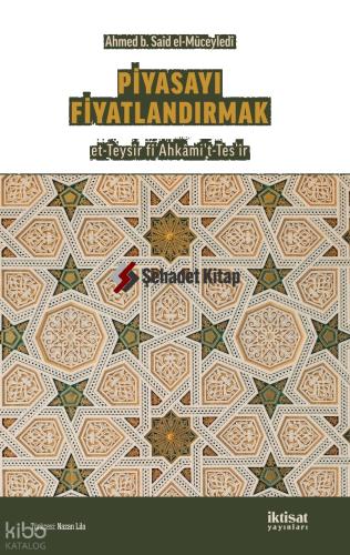 Piyasayı Fiyatlandırmak et Teysîr fî Ahkami t Tesʻîr