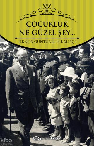 Çocukluk Ne Güzel Şey