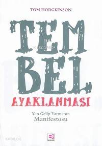 Tembel Ayaklanması Yan Gelip Yatmanın Manifestosu