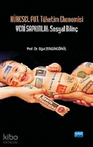 Küresel Put Tüketim Ekonomisi Yeni Sapkınlık Sosyal Bilinç