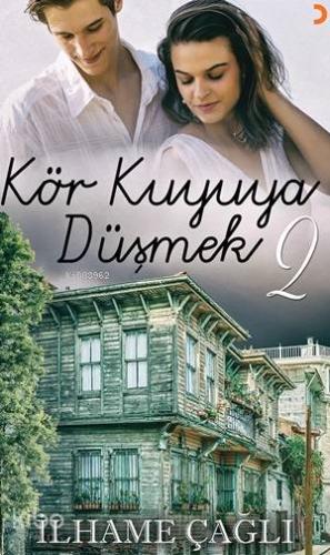 Kör Kuyuya Düşmek