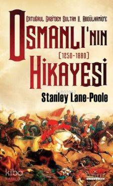 Ertuğrul Gazi den Sultan 2 Abdülhamid e Osmanlı nın Hikayesi
