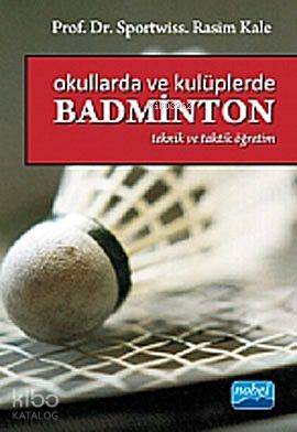 Okullarda ve Kulüplerde Badminton Taktik ve Teorik Öğretim