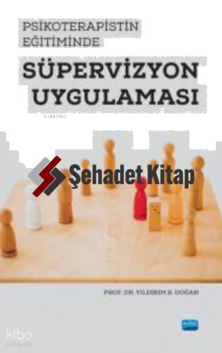 Psikoterapistin Eğitiminde Süpervizyon Uygulaması