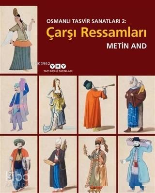 Osmanlı Tasvir Sanatları 2 Çarşı Ressamları