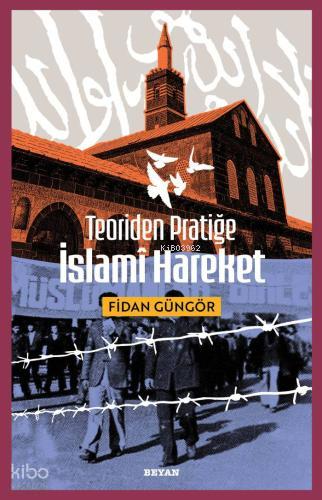 Teoriden Pratiğe İslami Hareket