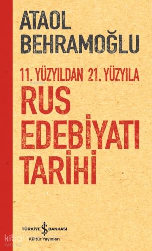 11 Yüzyıldan 21 Yüzyıla Rus Edebiyatı Tarihi