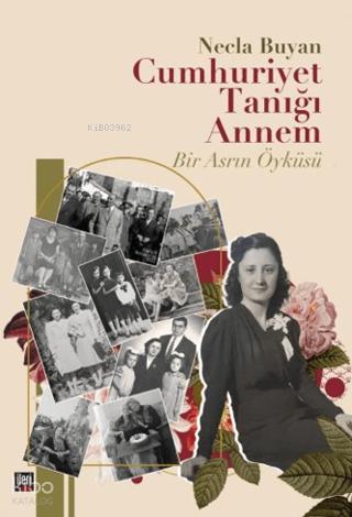 Cumhuriyet Tanığı Annem