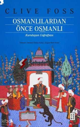 Osmanlılardan Önce Osmanlı