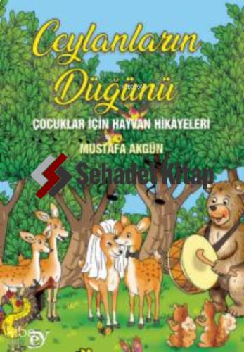 CEYLANLARIN DÜĞÜNÜ Çocuklar İçin Hayvan Hikâyeleri