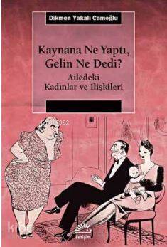 Kaynana Ne Yaptı Gelin Ne Dedi