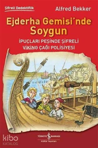 Şifreli Dedektiflik Ejderha Gemisi nde Soygun