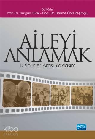 Aileyi Anlamak Disiplinler Arası Yaklaşım