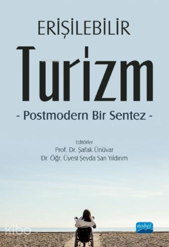 Erişilebilir Turizm Postmodern Bir Sentez