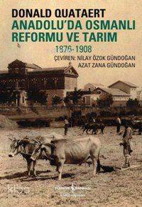 Anadolu da Osmanlı Reformu ve Tarım 1876 1908