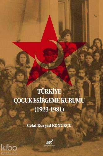Türkiye Çocuk Esirgeme Kurumu 1923 1981