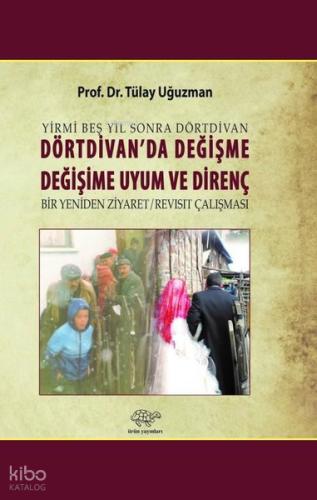 Dörtdivan da Değişme Değişime Uyum ve Direnç