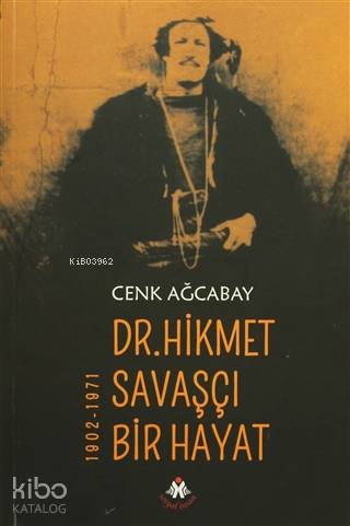 Dr Hikmet Savaşçı Bir Hayat 1902 1971