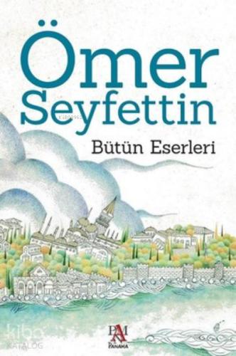 Ömer Seyfettin Bütün Eserleri
