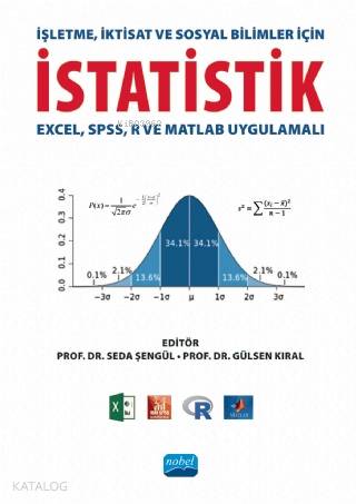 İşletme İktisat ve Sosyal Bilimler İçin İstatistik Excel SPSS R ve Matlab Uygulamalı