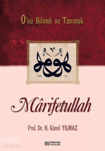 Marifetullah O nu Bilmek ve Tanımak