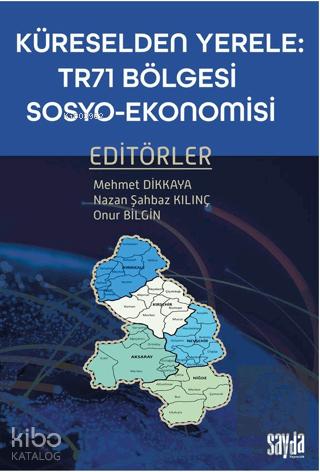 Küreselden Yerele TR71 Bölgesi Sosyo Ekonomisi