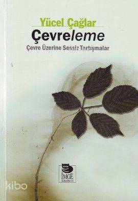 Çevreleme Çevre Üzerine Sessiz Tartışmalar