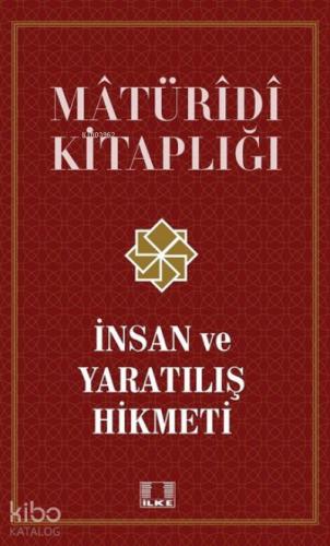 İnsan ve Yaratılış Hikmeti Matüridi Kitaplığı İnsan ve Yaratılış Hikmeti Matüridi Kitaplığı