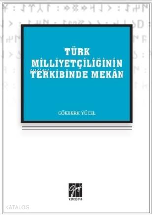 Türk Milliyetçiliğinin Terkibinde Mekan
